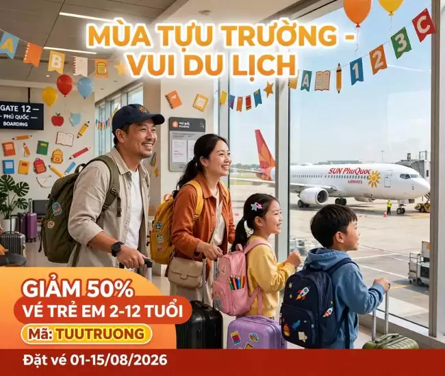 Sun PhuQuoc Airways Giảm 50% Vé Trẻ Em Dịp Mùa Tựu Trường 2026