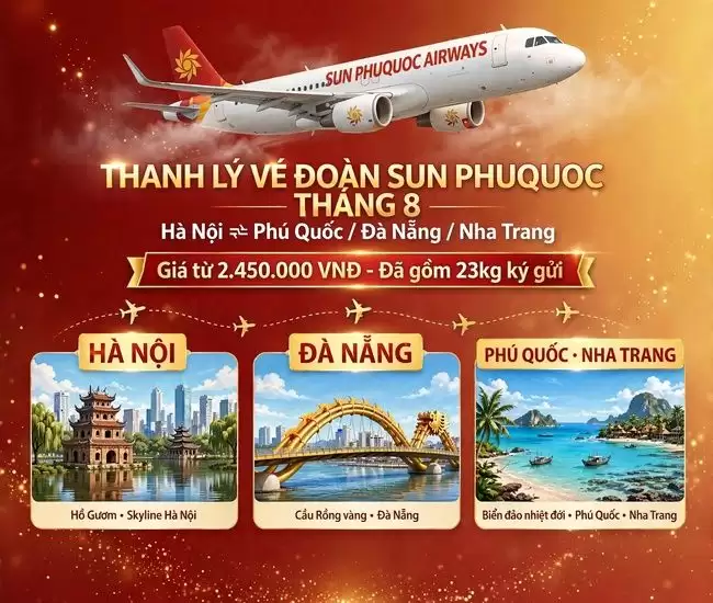 Thanh Lý Vé Đoàn Sun PhuQuoc Airways Tháng 8/2026 Giá Từ 2.450.000 VNĐ