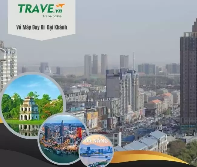 Vé Máy Bay Đi Đại Khánh