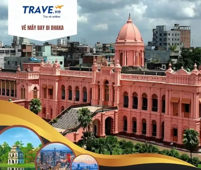 Vé Máy Bay Đi Dhaka