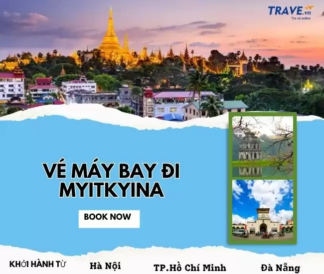 Vé Máy Bay Đi Myitkyina