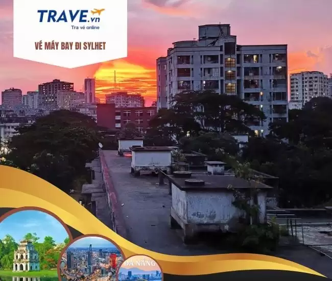 Vé Máy Bay Đi Sylhet