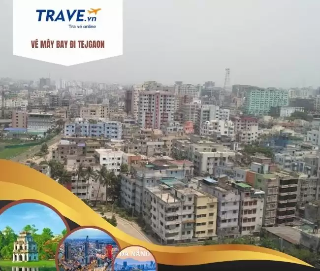 Vé Máy Bay Đi Tejgaon