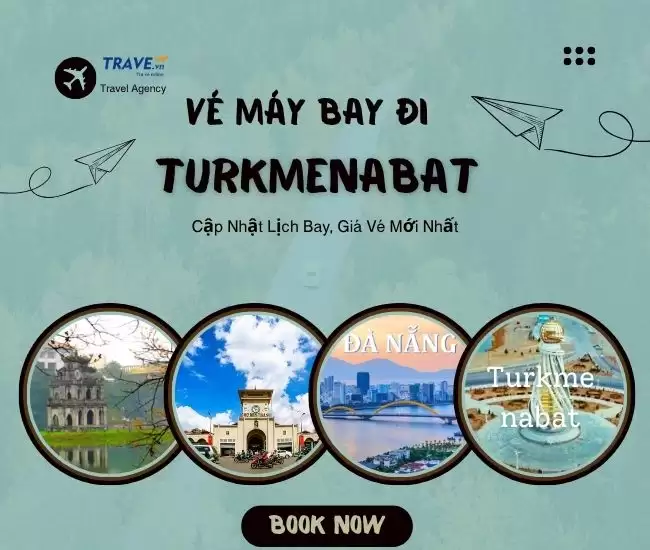 Vé Máy Bay Đi Turkmenabat