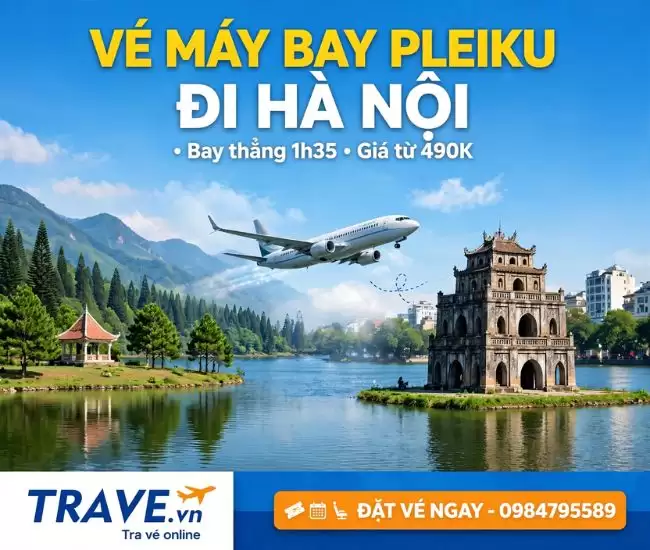 Vé Máy Bay Pleiku Đi Hà Nội