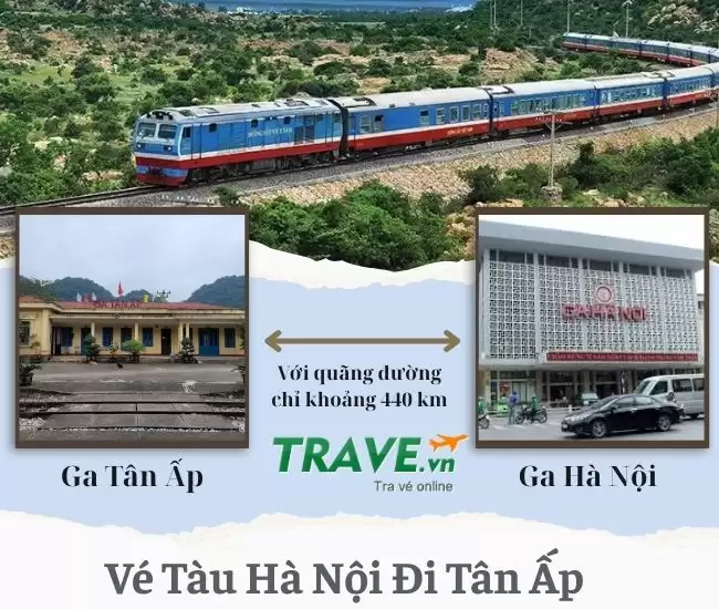 Vé Tàu Hà Nội Đi Tân Ấp