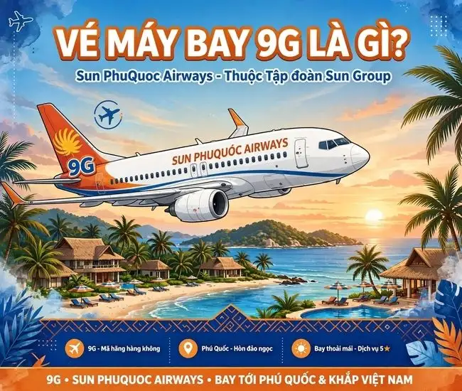 Vé máy bay 9G là gì? 1 Vé máy bay 9G